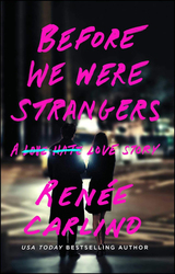 Before We Were Strangers: A Love Story, Paperback Book, By: Renee Carlino