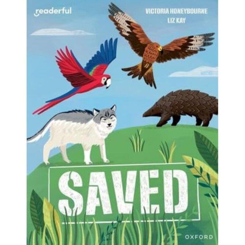 

Readerful Independent Library: Oxford Reading Level 8: Saved by Victoria HoneybourneLiz Kay -Paperback