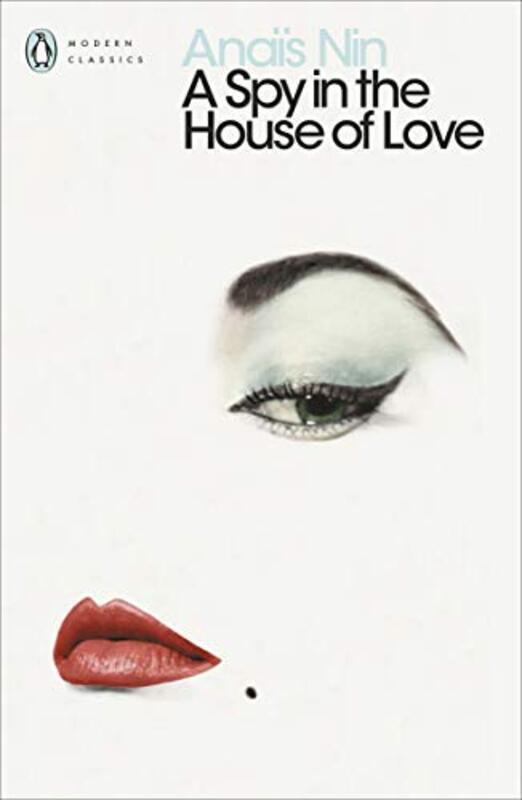 A Spy In The House Of Love (Penguin Modern Classics),Paperback by Anais Nin