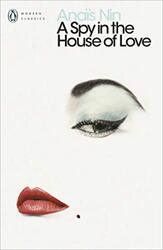 A Spy In The House Of Love (Penguin Modern Classics),Paperback by Anais Nin