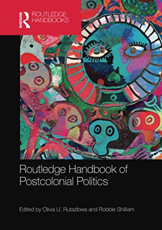 Routledge Handbook of Postcolonial Politics by Stephen Hogtun-Paperback