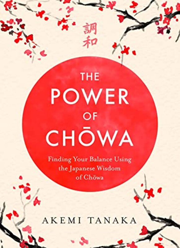 The Power of Chowa by Akemi Tanaka-Paperback