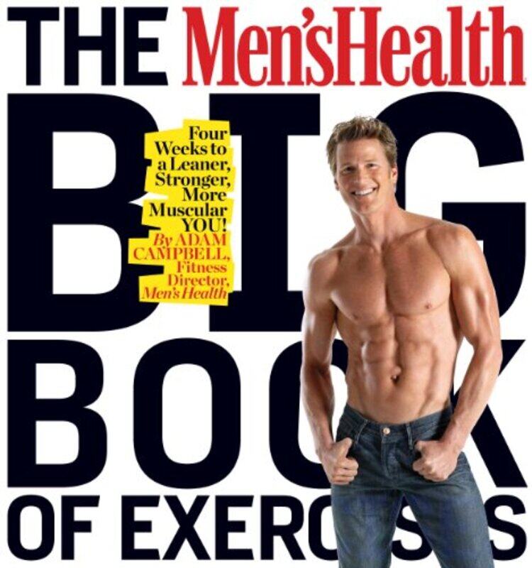 

The Men's Health Big Book of Exercises, Paperback Book, By: Adam Campbell