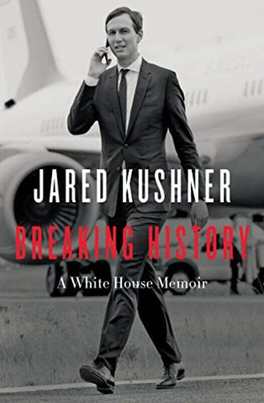 

Breaking History by Jared Kushner-Paperback