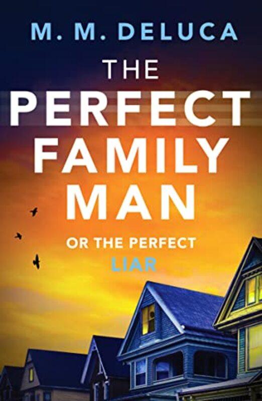 

The Perfect Family Man by M M DeLuca-Paperback