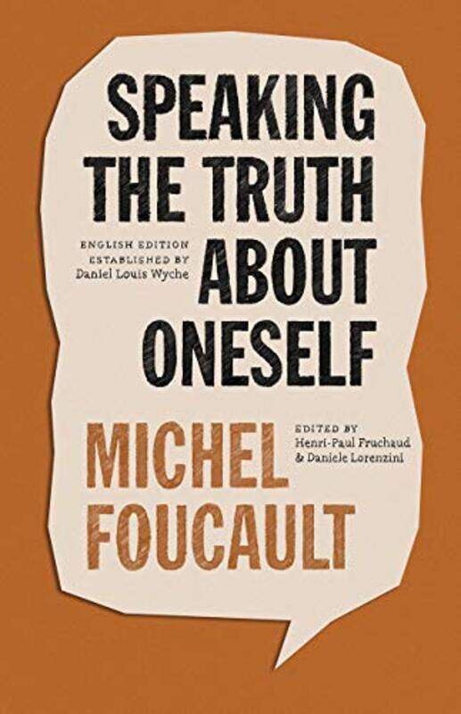 

Speaking the Truth about Oneself by Michel FoucaultHenri-Paul FruchaudDaniele LorenziniDaniel Louis Wyche-Hardcover