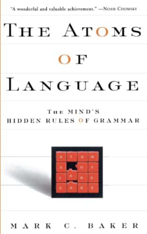 The Atoms Of Language The Minds Hidden Rules Of Grammar By Baker, Mark C. Paperback