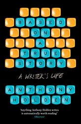 Based On A True Story,Paperback by Anthony Holden