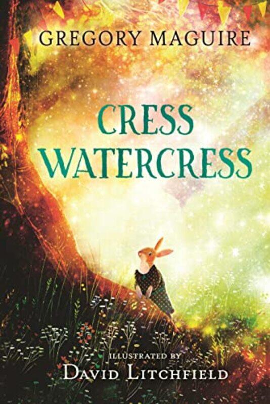 

Cress Watercress by Gregory MaguireDavid Litchfield-Hardcover