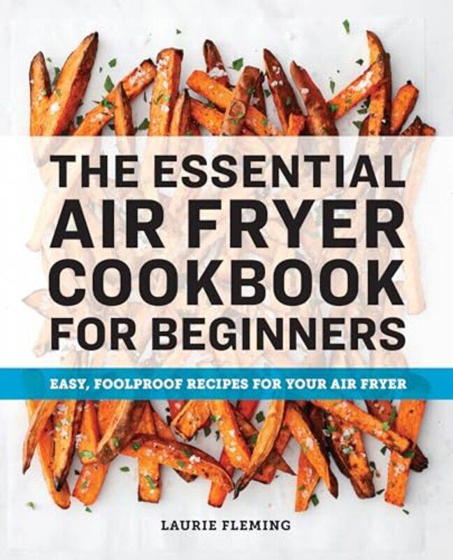 

Ess Air Fryer Cookbk For Beginner By Fleming Laurie - Paperback