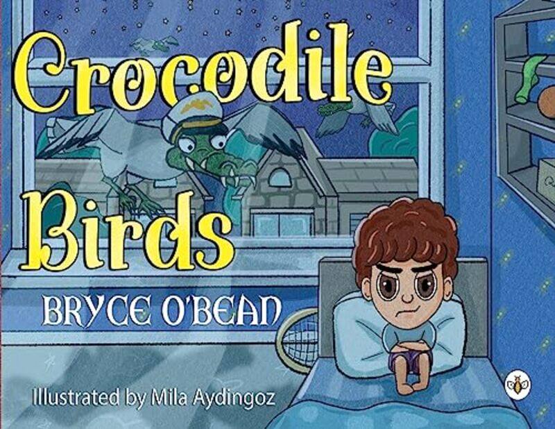 

Crocodile Birds by Bryce OBean-Paperback