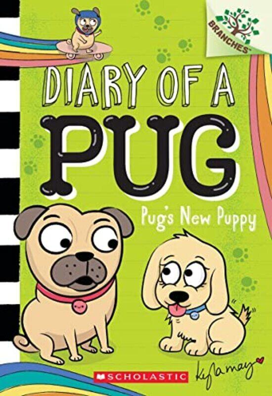 

Pug'S New Puppy: A Branches Book (Diary Of A Pug #8) By Kyla May Paperback