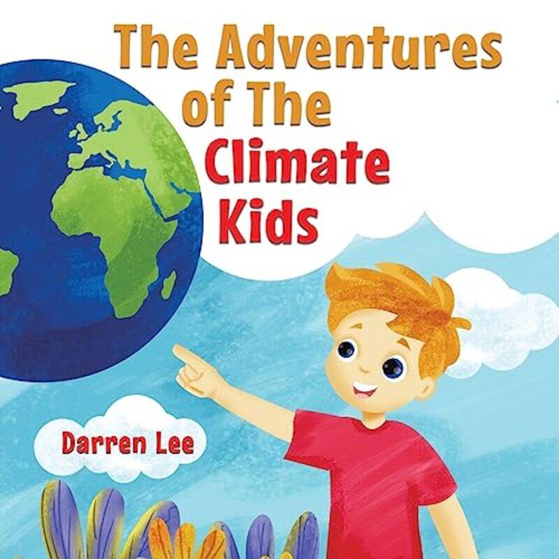 

The Adventures of The Climate Kids by Darren Lee-Paperback