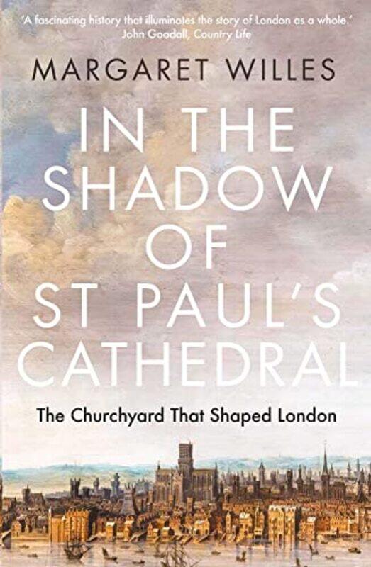 

In The Shadow Of St Pauls Cathedral by Margaret Willes-Paperback