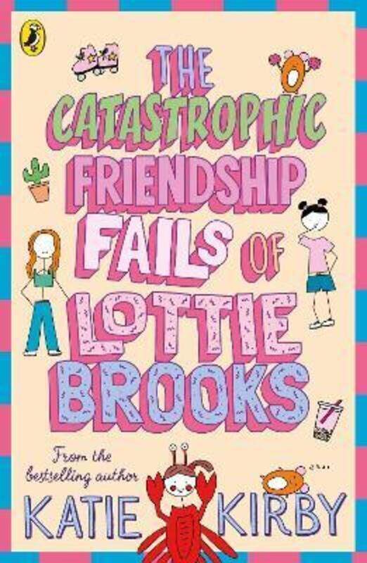 

Catastrophic Friendship Fails of Lottie Brooks.paperback,By :Katie Kirby