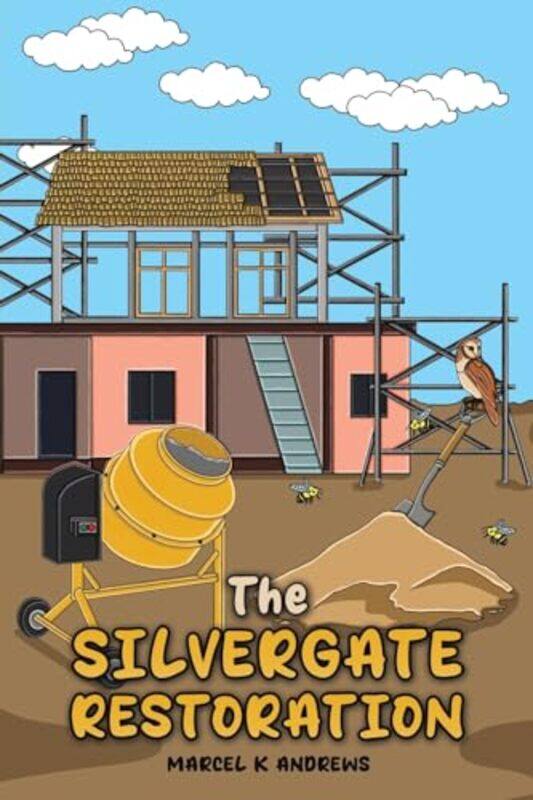 

The Silvergate Restoration by Marcel K Andrews-Paperback