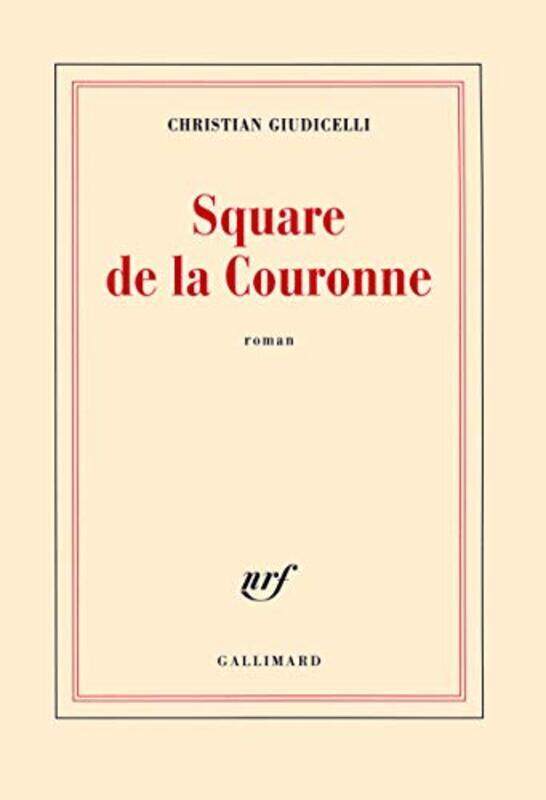 

Square de la Couronne, Paperback Book, By: Christian Giudicelli