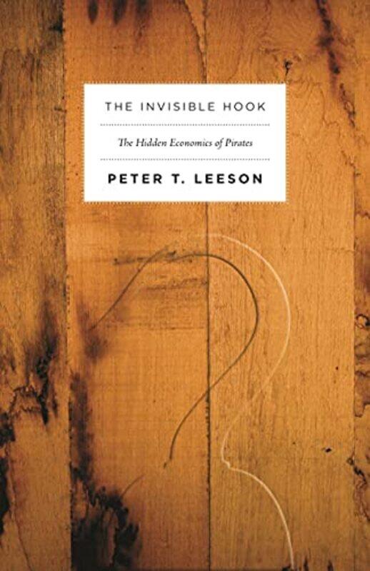 

The Invisible Hook by Peter T Leeson-Paperback