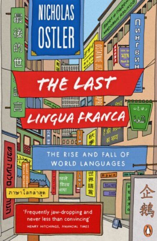 

The Last Lingua Franca by Nicholas Ostler-Paperback
