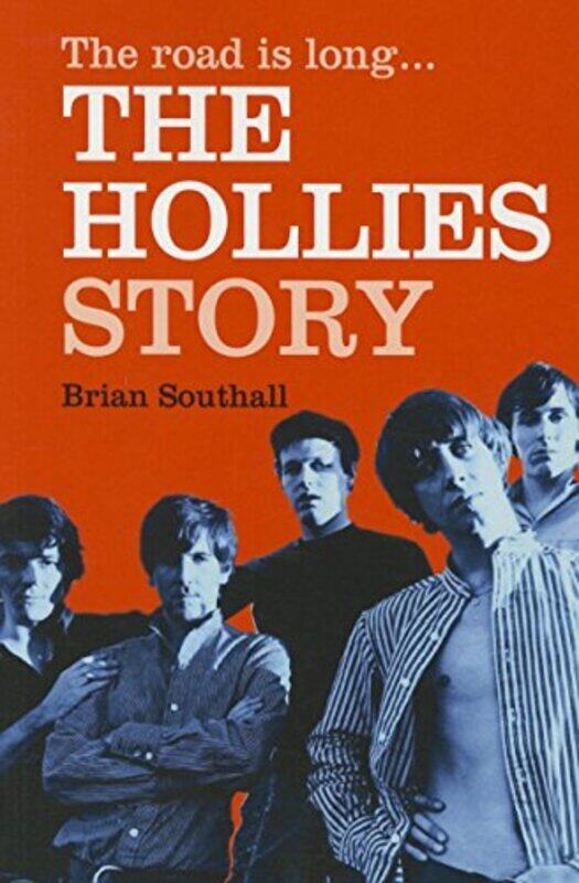 

The Road Is Long The Hollies Story by Brian Southall-Paperback