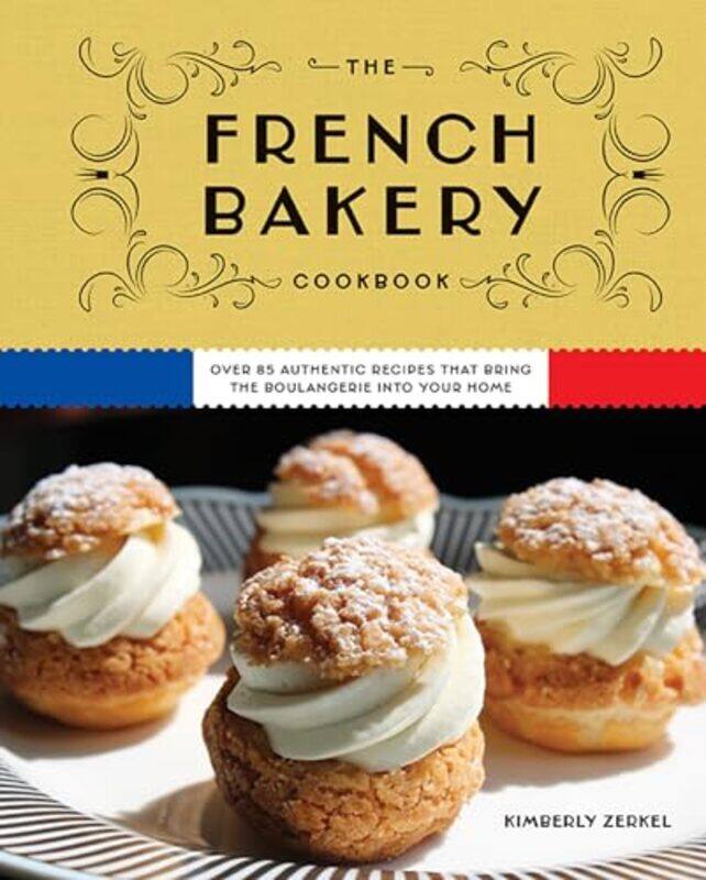 

French Bakery Cookbk By Zerkel Kimberly - Hardcover