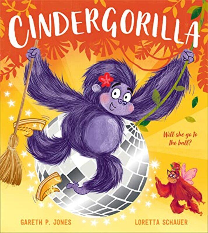 

Cindergorilla by Gareth P JonesLoretta Schauer-Paperback