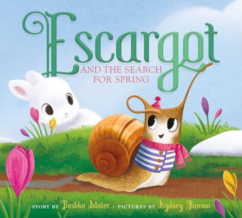 

Escargot and the Search for Spring by Dashka SlaterSydney Hanson-Hardcover