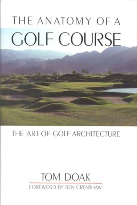 

Anatomy Of A Golf Course By Doak Tom - Hardcover