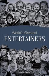 World's Greatest Entertainers: Biographies of Inspirational Personalities For Kids, Paperback Book, By: Wonder House Books