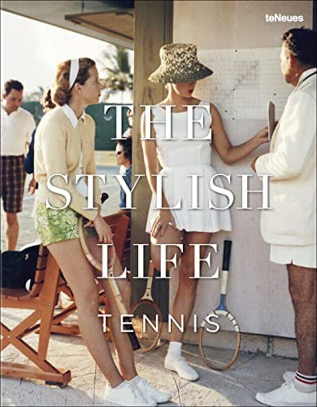 

The Stylish Life: Tennis By Rothenberg, Ben Hardcover