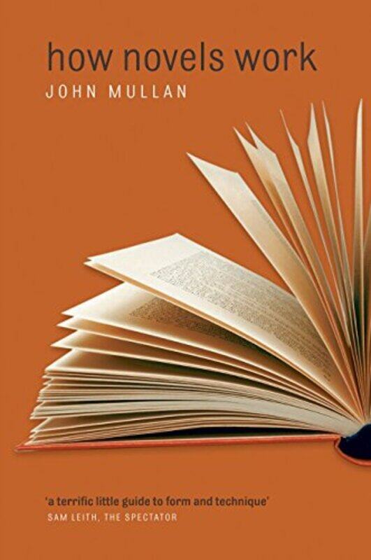 

How Novels Work by John Professor of English, University College London Mullan-Paperback