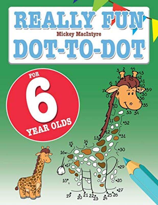 

Really Fun Dot To Dot For 6 Year Olds: Fun, educational dot-to-dot puzzles for six year old children , Paperback by MacIntyre, Mickey