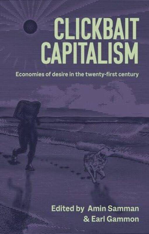 

Clickbait Capitalism by Amin SammanEarl Gammon-Hardcover