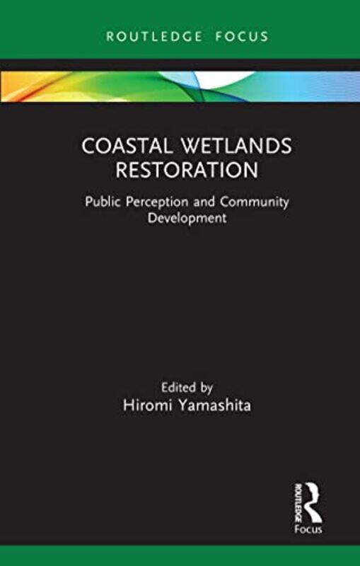 

Coastal Wetlands Restoration by Hiromi Yamashita-Hardcover