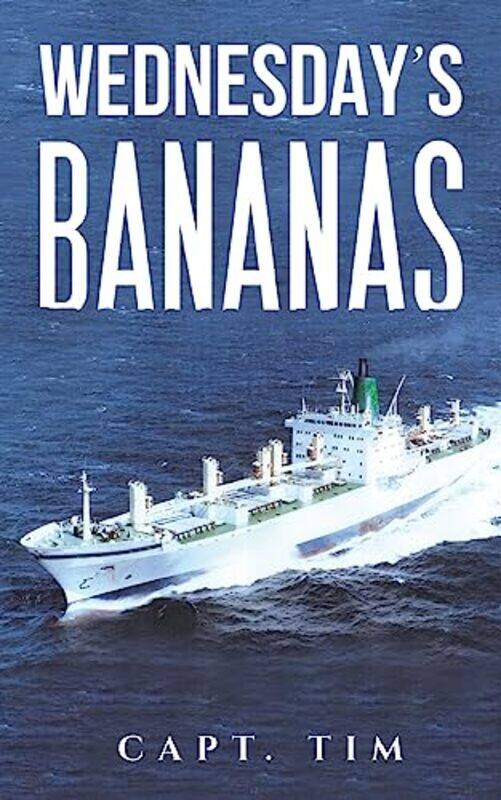 

Wednesdays Bananas by Capt Tim-Paperback