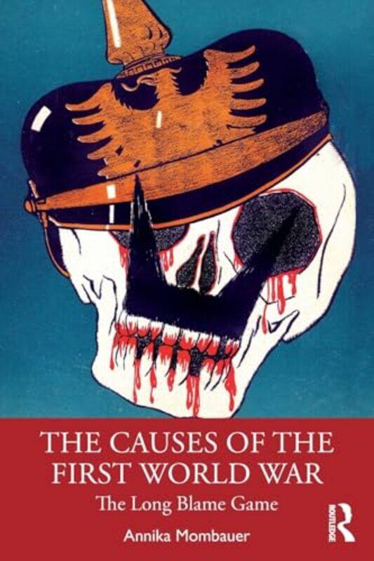 

The Causes of the First World War by Annika The Open University, UK Mombauer-Paperback