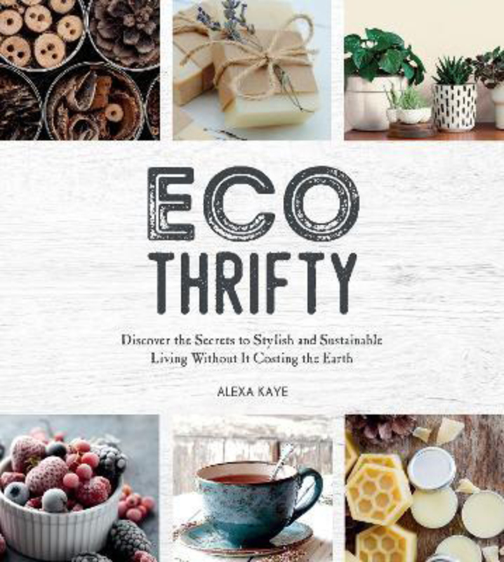 

Eco-Thrifty, Hardcover Book, By: Alexa Kaye