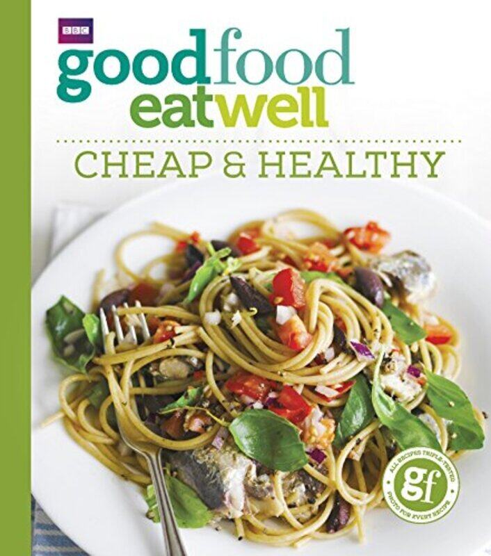 

Good Food Eat Well: Cheap and Healthy , Paperback by Good Food Guides