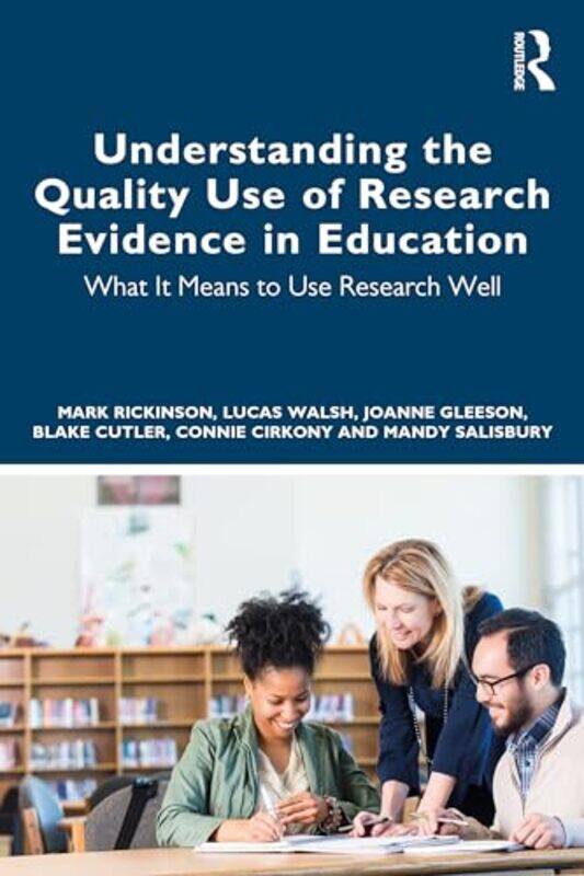 

Understanding the Quality Use of Research Evidence in Education by Amy Brown-Paperback