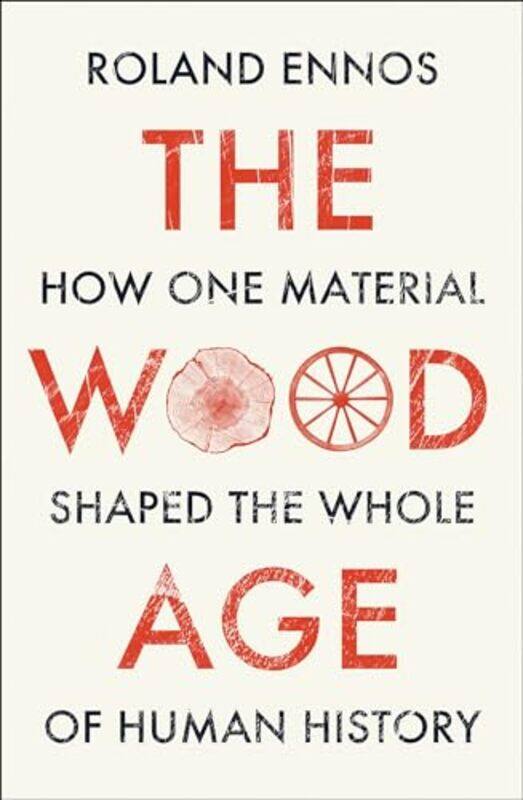 

The Wood Age by Roland Ennos-Hardcover