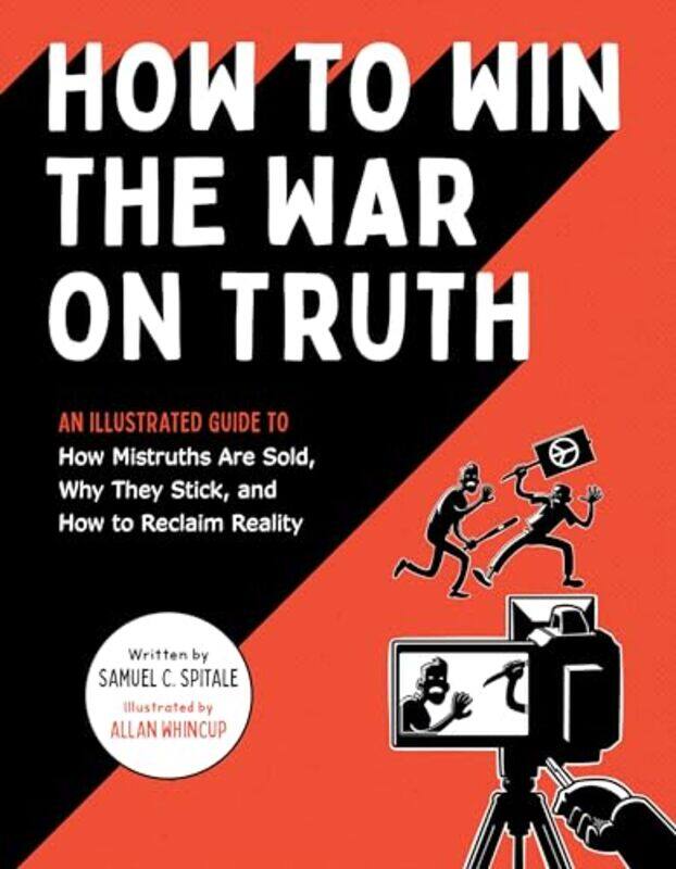 

How to Win the War on Truth by Samuel C Spitale-Paperback