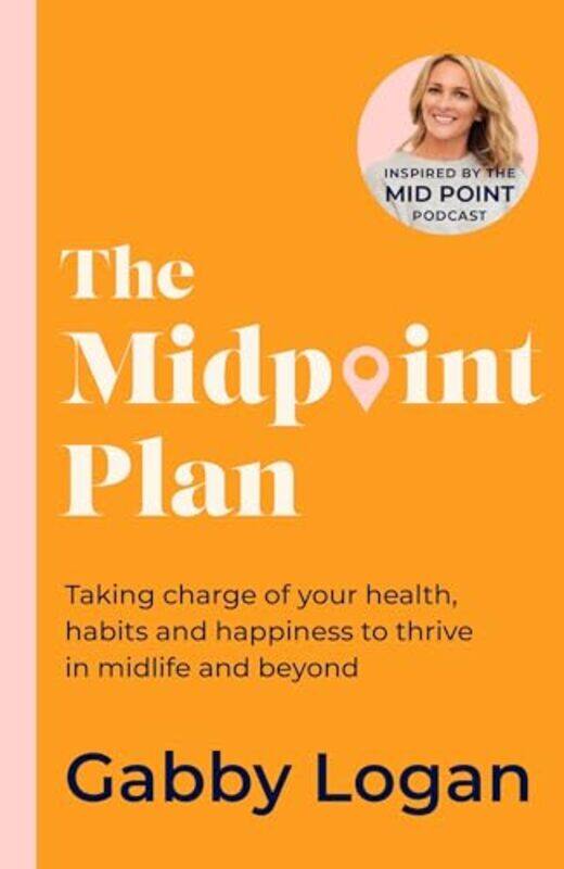 

The Midpoint Plan by Gabby Logan-Hardcover