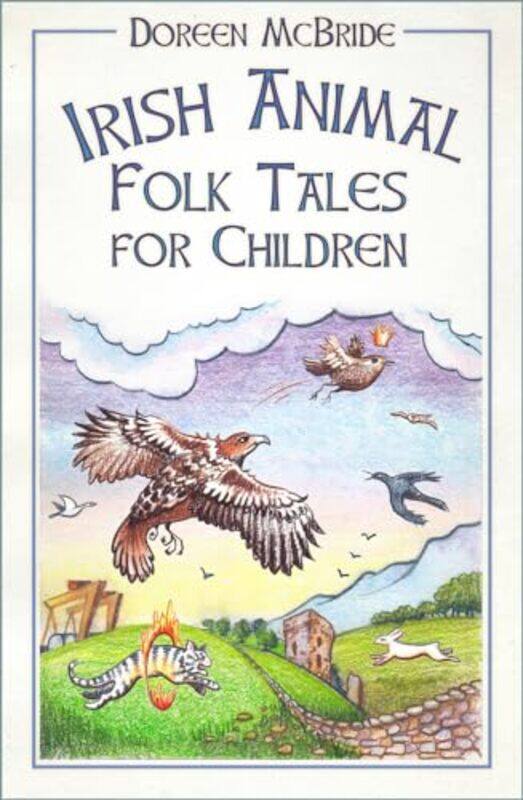 

Irish Animal Folk Tales for Children by Doreen McBride-Paperback