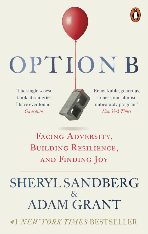 

Option B: Facing Adversity, Building Resilience, and Finding Joy, Paperback Book, By: Sheryl Sandberg and Adam Grant