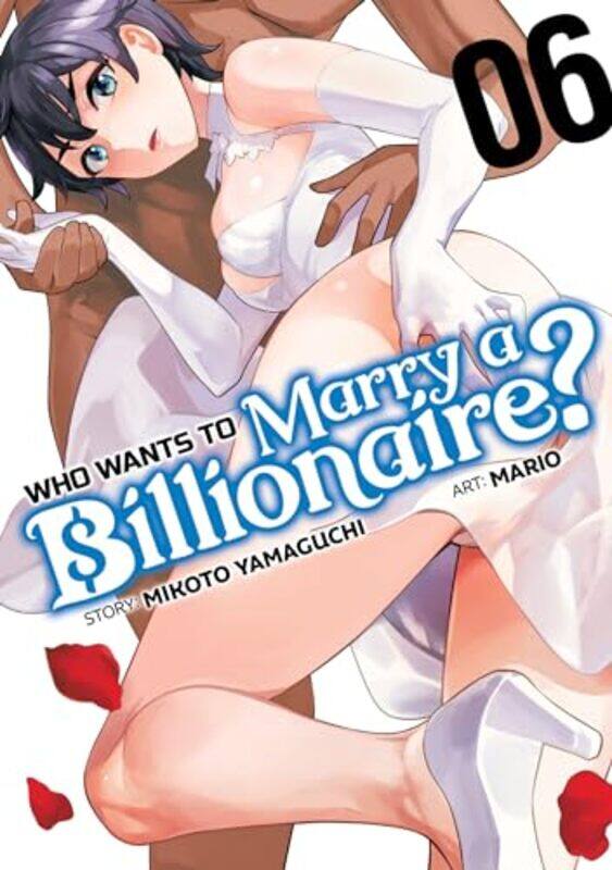 

Who Wants To Marry A Billionaire By Mikoto -Paperback