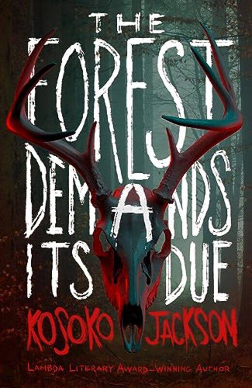 

The Forest Demands Its Due by Kosoko Jackson-Hardcover