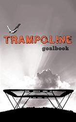 Trampoline Gymnastics Goalbook #16: Competitive Trampolining: Mens,Paperback,By:Publishing, Dream Co