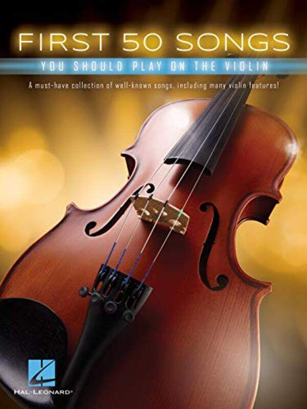 

First 50 Songs You Should Play On The Violin By Hal Leonard Publishing Corporation -Paperback