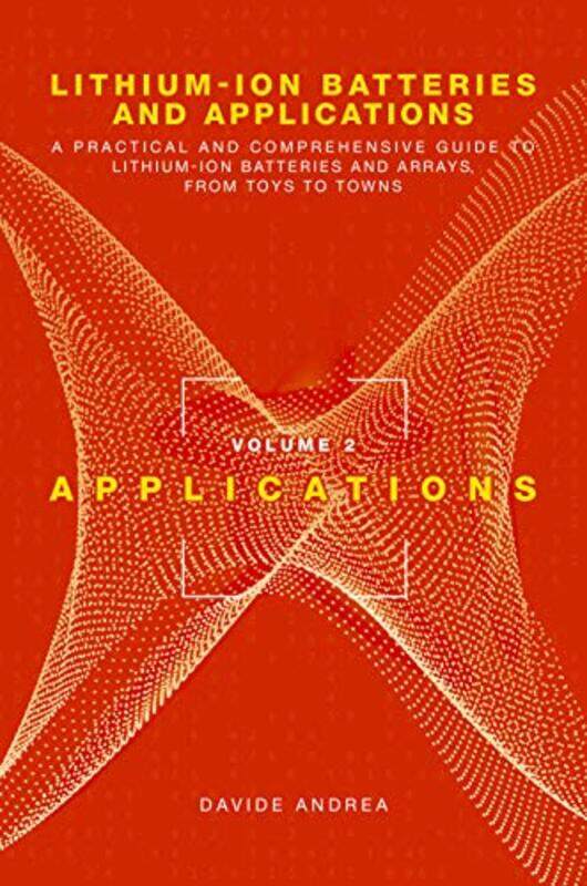 

LiIon Batteries and Applications Volume 2 Applications by Davide Andrea-Hardcover