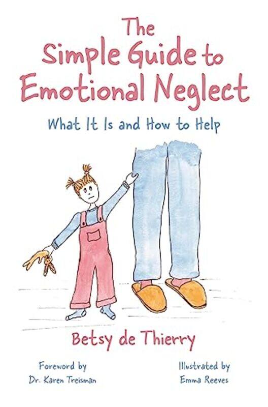 

The Simple Guide to Emotional Neglect by James Ellis-Paperback